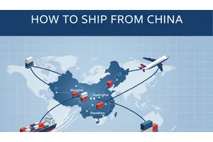 How to Ship from China: Step-by-Step Guide
